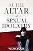 At the Altar of Sexual Idolatry Workbook by