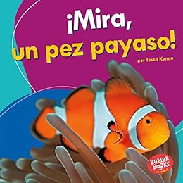 161 Mira Un Pez Payaso Look A Clown Fish Bumba Books Tm En Espa 241 Ol Veo Animales Marinos I