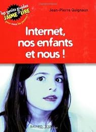 Internet, nos enfants et nous !