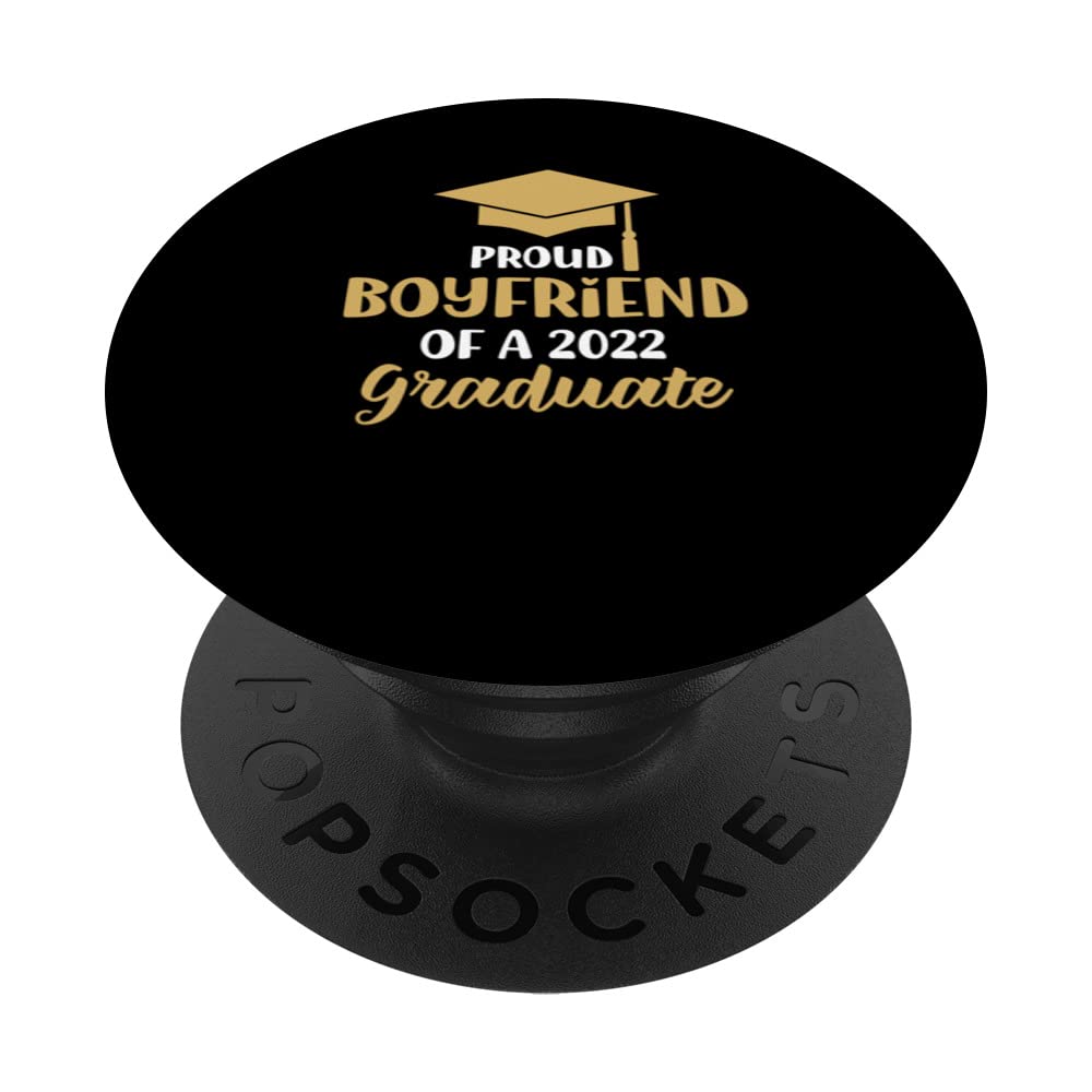 Boyfriend Senior 2022 Proud Mom Of A Class Of 2022 Graduate PopSockets Swappable PopGrip