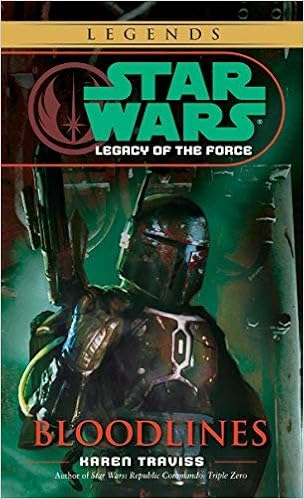 Bloodlines Star Wars Legacy Of The Force A Legends By Traviss Karen August 2006 Traviss Karen 8601300075822 Amazon Com Books
