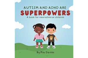 Autism and ADHD are Superpowers: A book for neurodiverse children