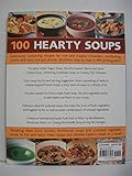 Image de 100 Hearty Soups: Deliciously sustaining recipes for rich and creamy chowders, comforting broths and tasty one-pot dishes all shown step by step in 30