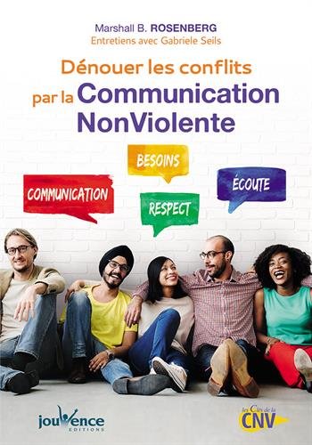 Dénouer les conflits par la Communication Nonviolente by 