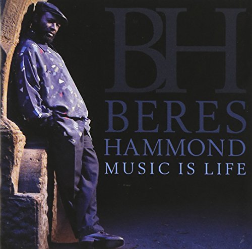 Beres Hammond - Music Is Life - Zortam Music