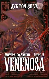 Livro Venenosa (Mestra do Sangue Livro 2)