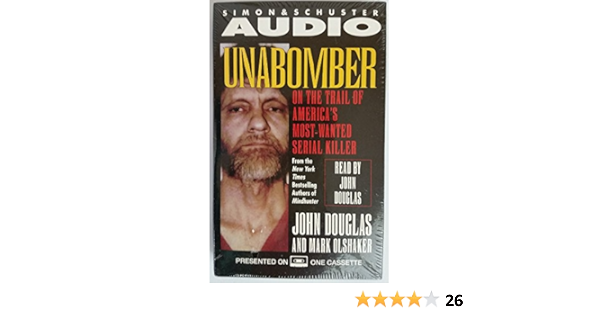 Unabomber On The Trail Of America S Most Wanted Serial Killer Douglas 9780671574680 Amazon Com Books