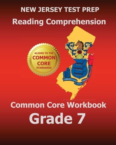NEW JERSEY TEST PREP Reading Comprehension Common Core Workbook Grade 7: Covers the Literature and Informational Text Reading Standards Paperback – August 17, 2014
