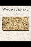 Woodturning: Notebook by 