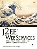 J2EE Web Services: XML SOAP WSDL UDDI WS-I JAX-RPC JAXR SAAJ JAXP