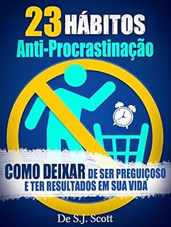 Livro 23 Hábitos Anti-Procrastinação: Como Deixar de Ser Preguiçoso e Ter Resultados Em Sua Vida