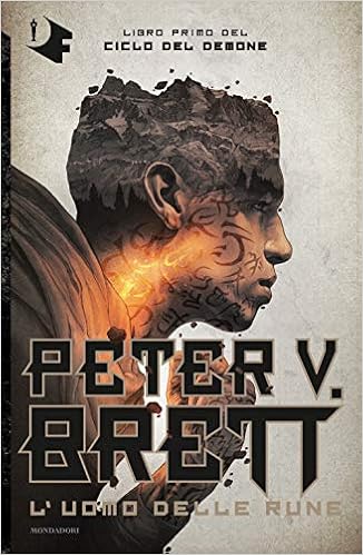 Peter V. Brett . Ciclo del demone 01. L'uomo delle rune (2018)