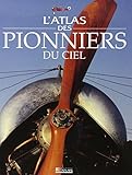 L'Atlas des pionniers du ciel by 