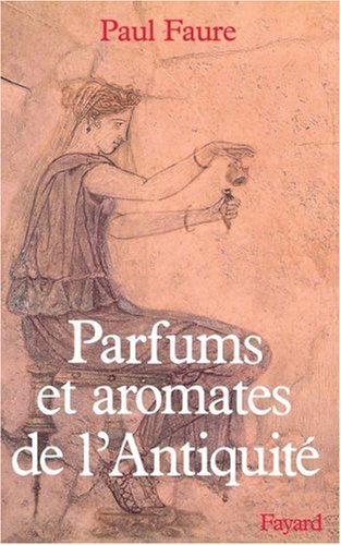Parfums et aromates de l'Antiquité