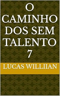 Livro O Caminho dos Sem Talento 7