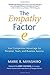 The Empathy Factor: Your Competitive Advantage for Personal, Team, and Business Success