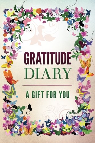 Download Gratitude Diary: A Gift for You