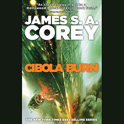 Cibola Burn: The Expanse, Book 4 Cibola Burn: The Expanse, Book 4