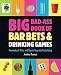 Big Bad-Ass Book of Bar Bets and Drinking Games: Hundreds of Tricks and Tips to Keep the Party Going by Jordana Tusman