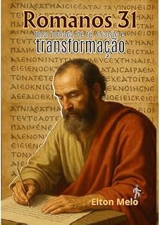 Romanos 31: Uma jornada de fé, oração e transformação
