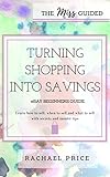 The Miss Guided Turning Shopping into Savings eBay Beginners Guide (The Miss Guided Series Book 1) by Rachael N. Price