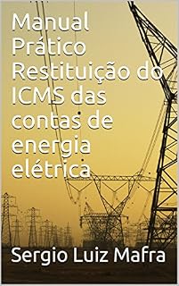 Livro Manual Prático Restituição do ICMS das contas de energia elétrica