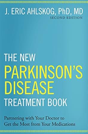 The New Parkinson's Disease Treatment Book: Partnering ...
