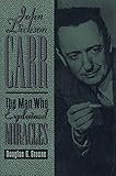 John Dickson Carr: The Man Who Explained Miracles by Douglas Greene