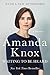 Waiting to Be Heard: A Memoir - Book by Amanda Knox