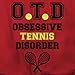 OTD Obsessive Tennis Disorder Mens T-Shirt