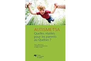 Autisme et TSA: quelles réalités pour les parents au Québec?: Santé et bien-être des parents d'enfant ayant un trouble dans l