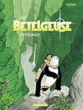 Bételgeuse - Intégrale (French Edition) by 