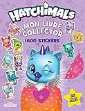 Mon livre collector 1 600 stickers Hatchimals by