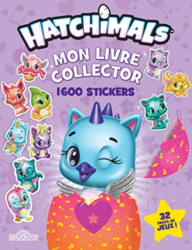 Mon livre collector 1 600 stickers Hatchimals by