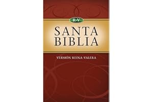 Santa Biblia--Versión Reina-Valera: Holy Bible--Reina-Valera Version (Reina Valera Bible) (Spanish Edition)
