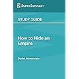 Study Guide: How to Hide an Empire by Daniel Immerwahr (SuperSummary)