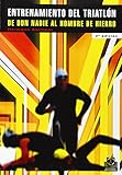 El Entrenamiento del Triatlon (Spanish Edition) by 