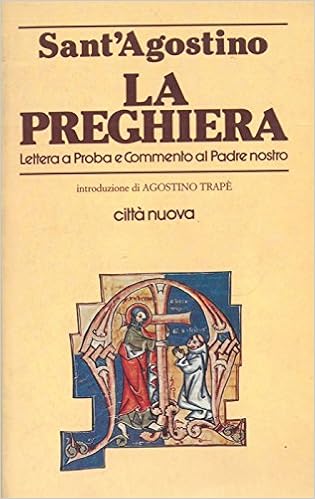 La Preghiera Lettera A Proba E Commento Al Padre Nostro