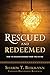 Rescued and Redeemed: How to Discern Demons from the Divine (Christian Discernment Resources Book 1) by Sharon T. Beekmann