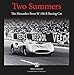 Two Summers: The Mercedes-Benz W196R Racing Car - Limited Edition of 1500 Copies
