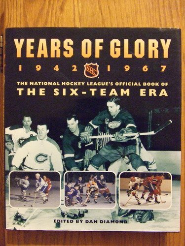 Years Of Glory 19421967 The National Hockey Leagues Official Book Of
The Sixteam Era