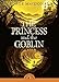 The Princess and the Goblin (Puffin Classics)