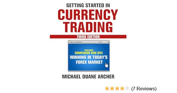 Amazon Com Getting Started In Currency Trading Winning In Today S - 