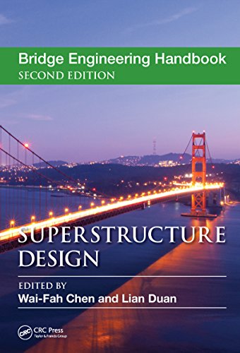 Bridge Engineering Handbook, Second Edition: Superstructure Design (Bridge Engineering Handbooks)