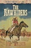 The Rawhiders (Wells Fargo Trail Book #4) by James Walker