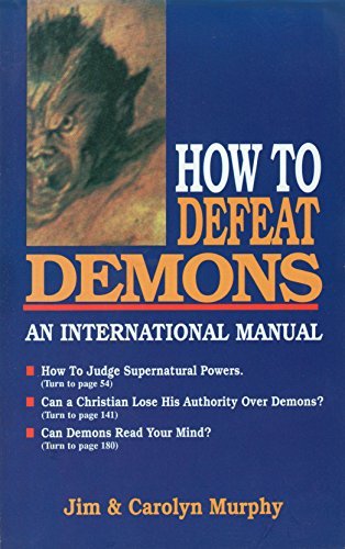 How To Defeat Demons An International Manual By Jim Murphy 1992 01 31 Amazon Com Books