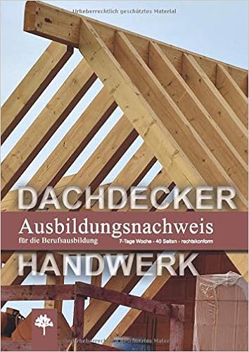 Ausbildungsnachweis Berichtsheft Fur Die Berufsausbildung Dachdecker 7 Tage Woche 40 Seiten Rechtskonform Berichtshefte Band 11 Amazon De Service Sro Intelligence Bucher