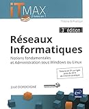 Réseaux informatiques : Notions fondamentales et administration sous Windows ou Linux by 