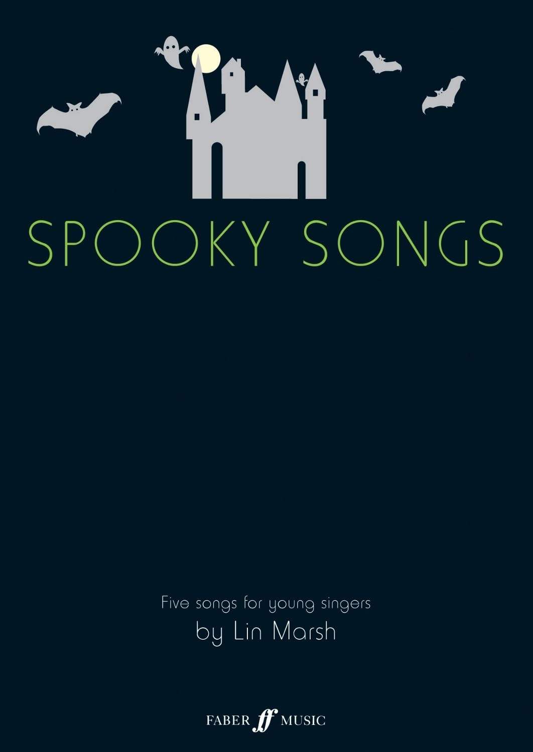 Spooky Songs: (voice/piano) (Faber Edition): Five songs or young singers