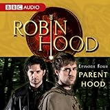 Robin Hood: Parent Hood (Episode 4)